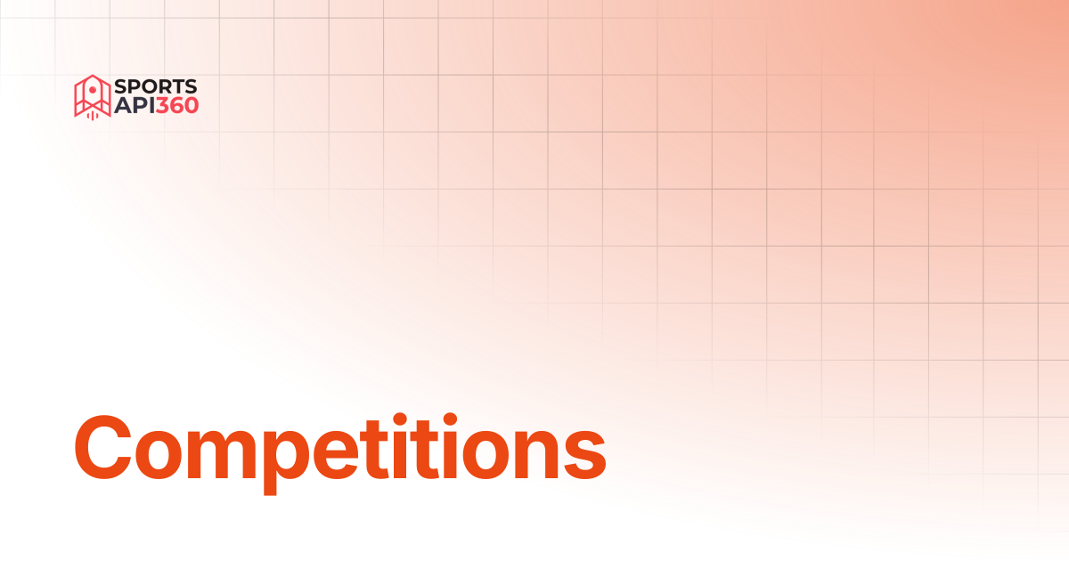 Competitions | Football Docs | SportsAPI360